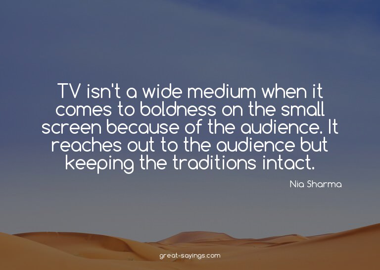 TV isn't a wide medium when it comes to boldness on the