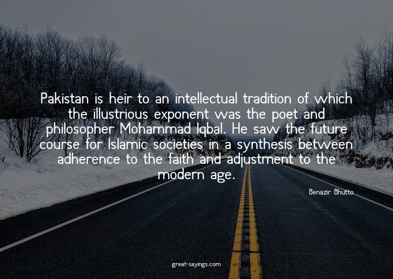 Pakistan is heir to an intellectual tradition of which