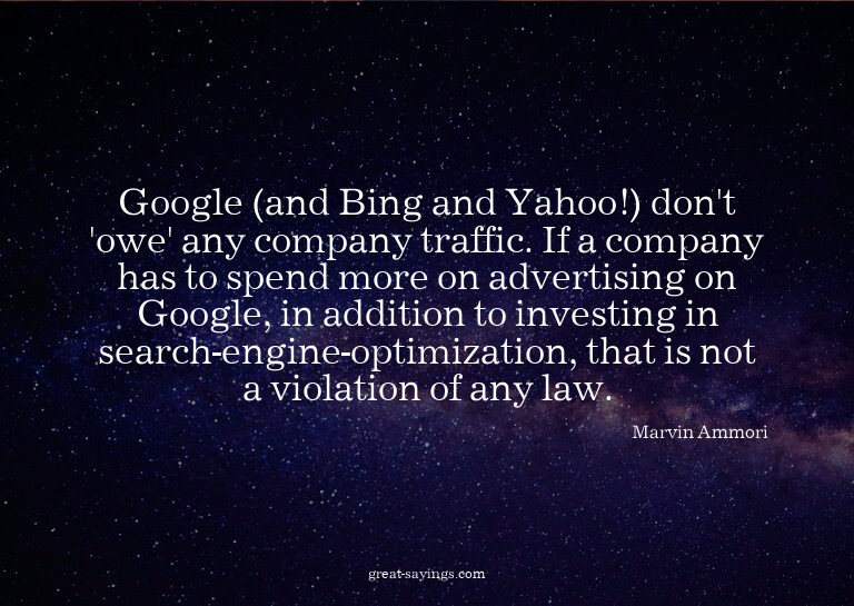 Google (and Bing and Yahoo!) don't 'owe' any company tr