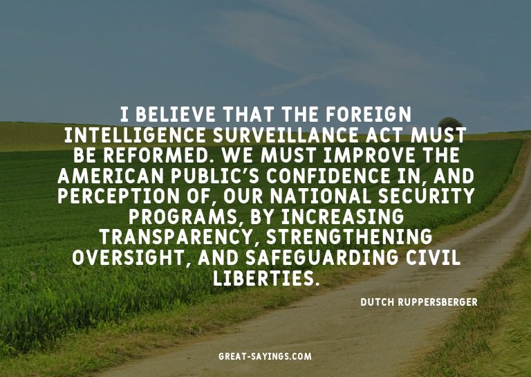 I believe that the Foreign Intelligence Surveillance Ac
