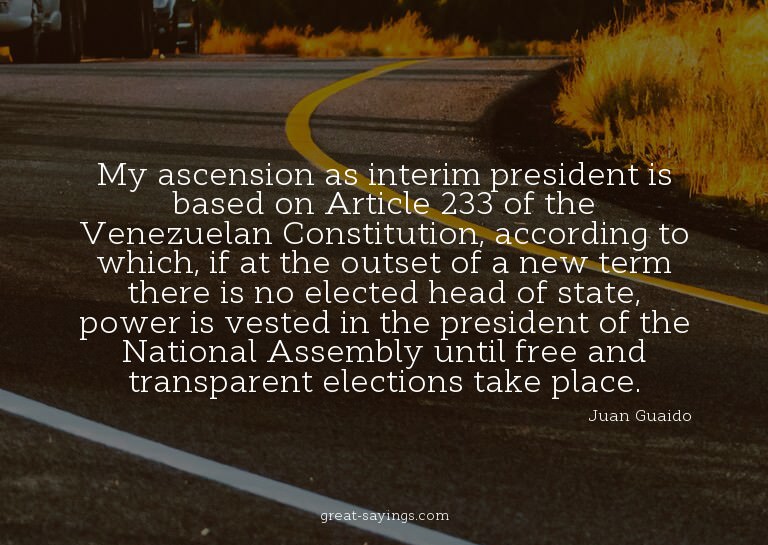 My ascension as interim president is based on Article 2