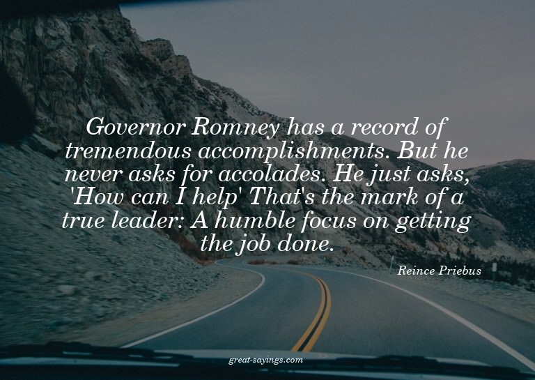 Governor Romney has a record of tremendous accomplishme