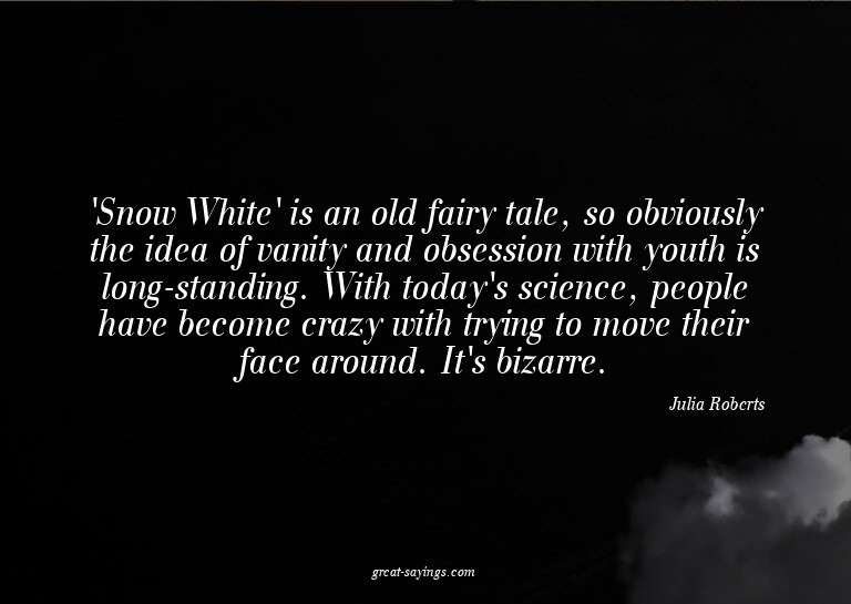 'Snow White' is an old fairy tale, so obviously the ide