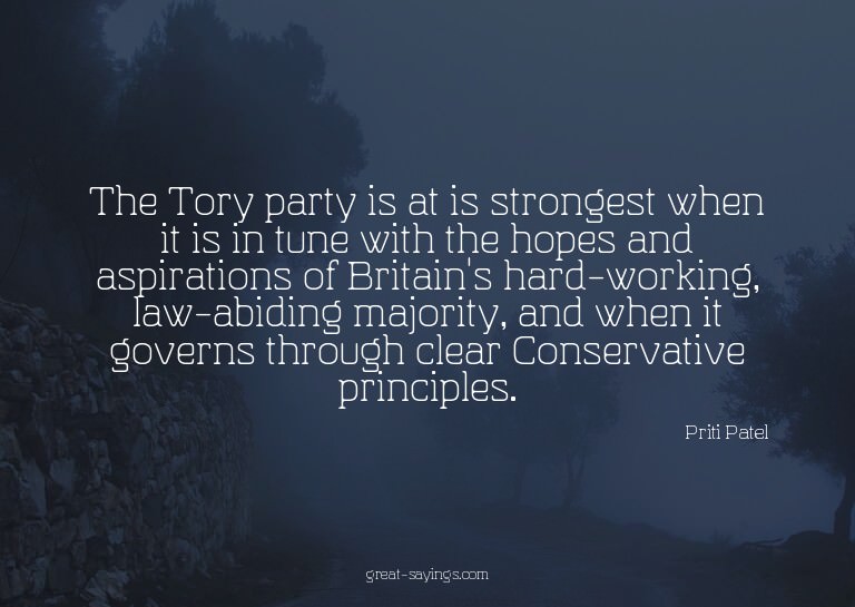 The Tory party is at is strongest when it is in tune wi