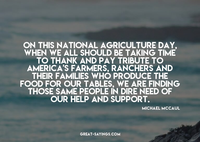 On this National Agriculture Day, when we all should be