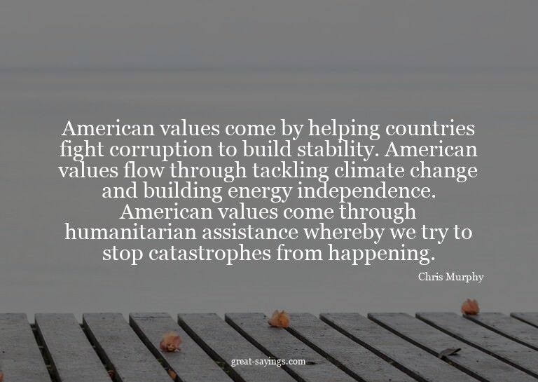 American values come by helping countries fight corrupt