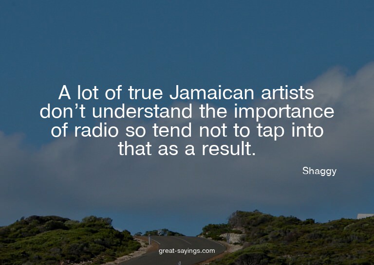 A lot of true Jamaican artists don't understand the imp