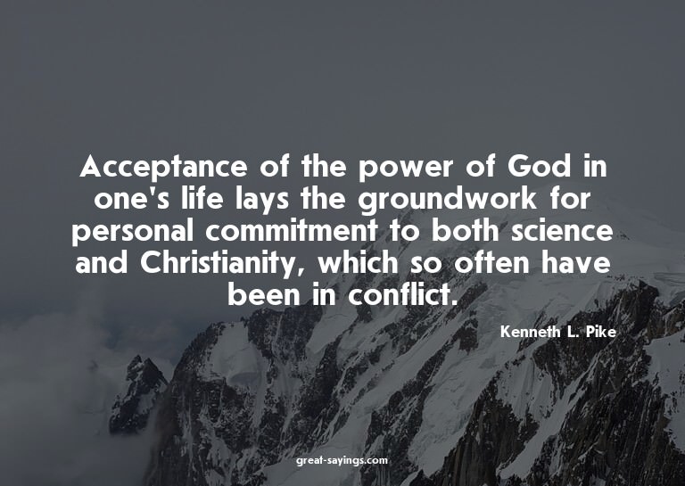 Acceptance of the power of God in one's life lays the g