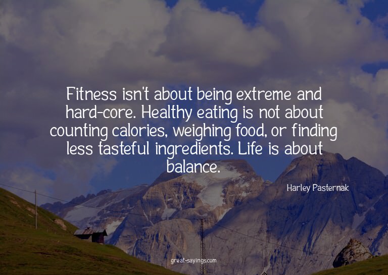 Fitness isn't about being extreme and hard-core. Health