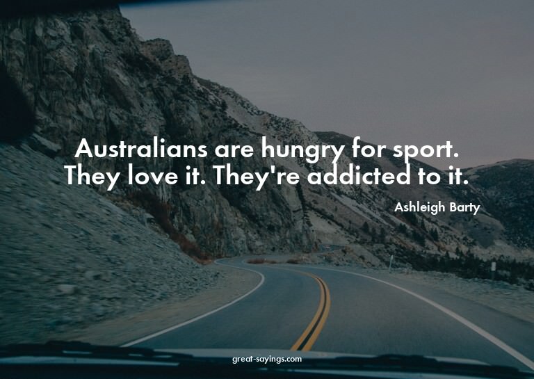 Australians are hungry for sport. They love it. They're