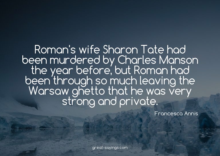 Roman's wife Sharon Tate had been murdered by Charles M