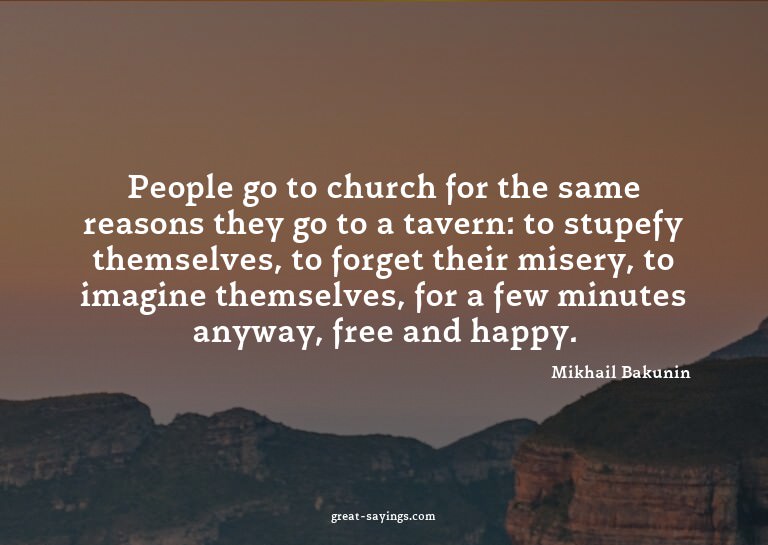 People go to church for the same reasons they go to a t