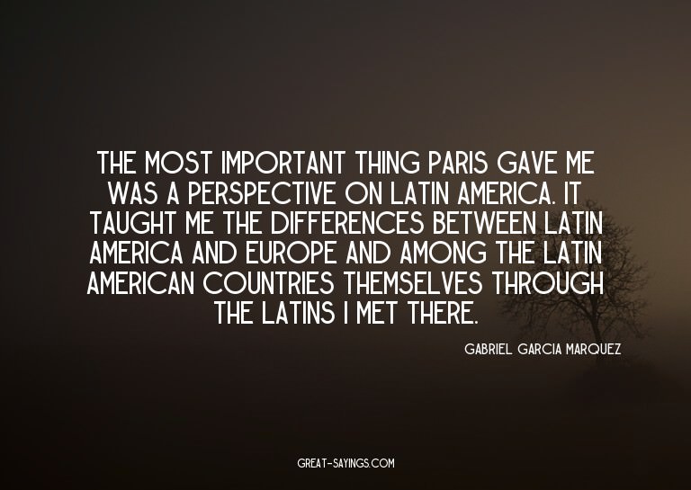 The most important thing Paris gave me was a perspectiv