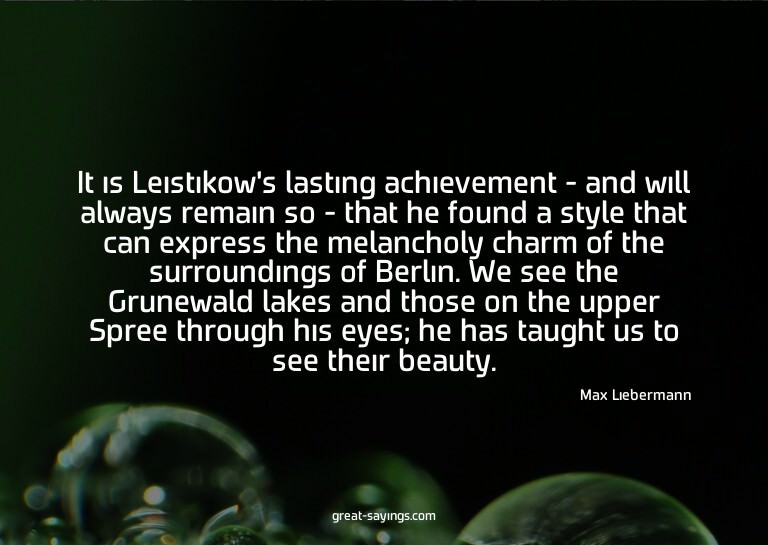It is Leistikow's lasting achievement - and will always