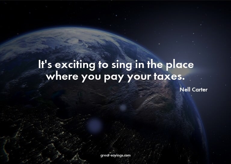 It's exciting to sing in the place where you pay your t