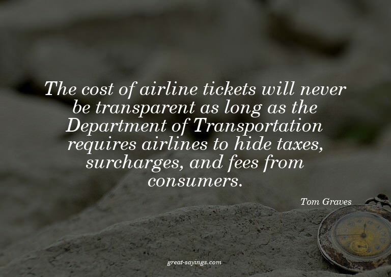 The cost of airline tickets will never be transparent a