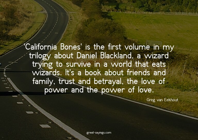 'California Bones' is the first volume in my trilogy ab