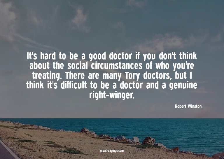It's hard to be a good doctor if you don't think about