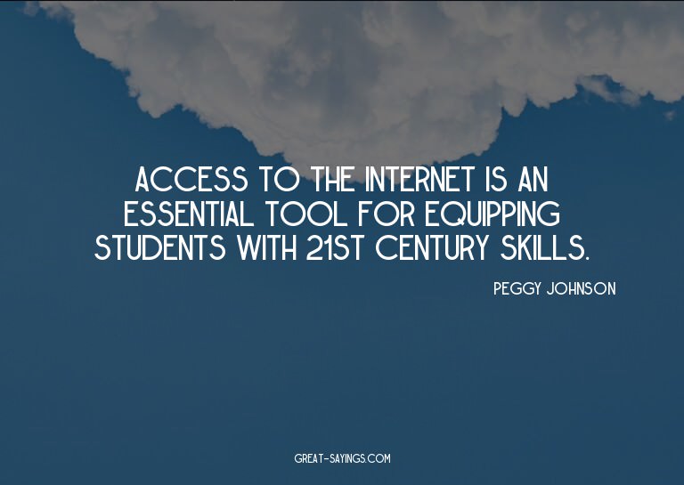 Access to the Internet is an essential tool for equippi
