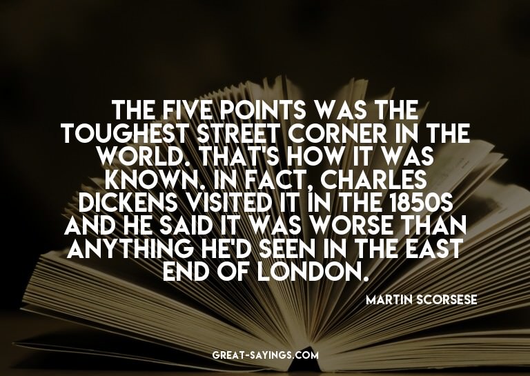 The Five Points was the toughest street corner in the w