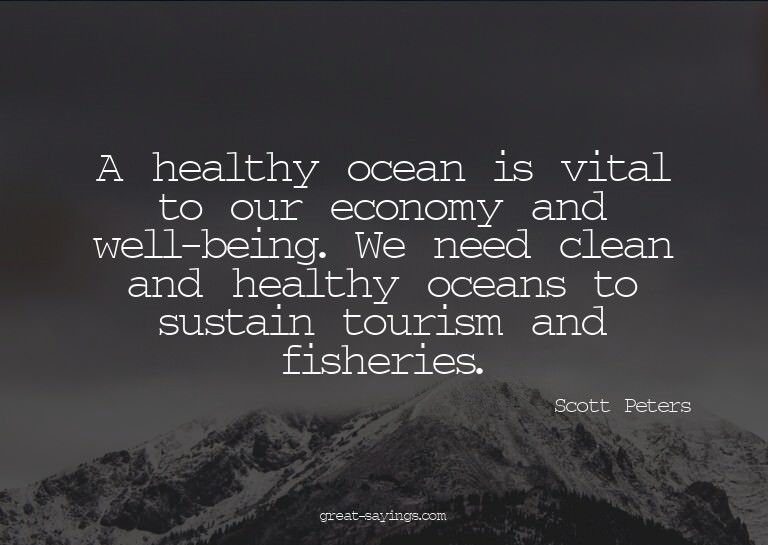 A healthy ocean is vital to our economy and well-being.