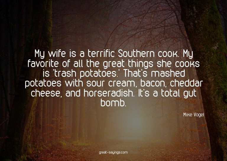 My wife is a terrific Southern cook. My favorite of all