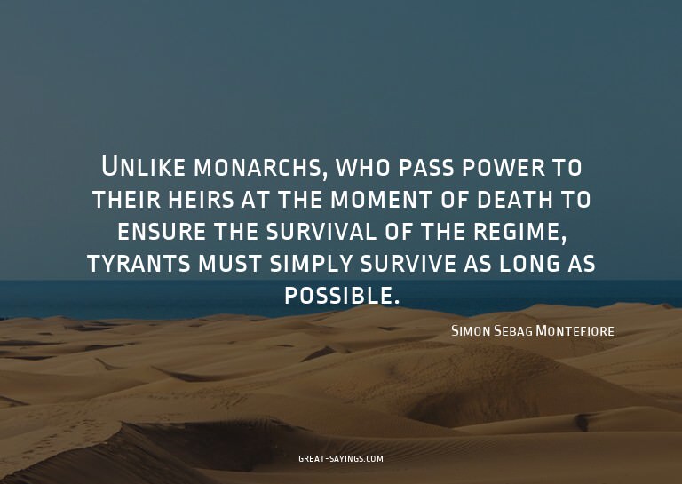 Unlike monarchs, who pass power to their heirs at the m