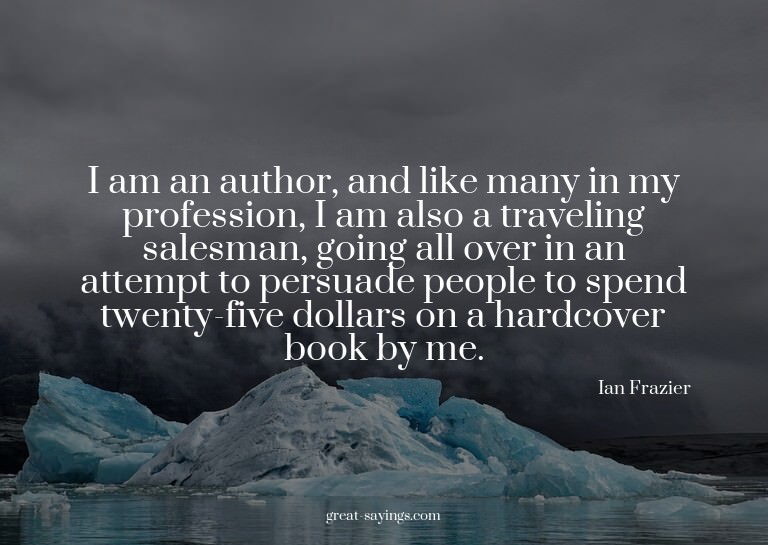 I am an author, and like many in my profession, I am al