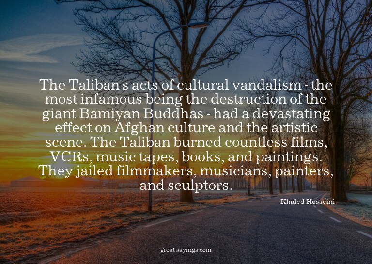 The Taliban's acts of cultural vandalism - the most inf