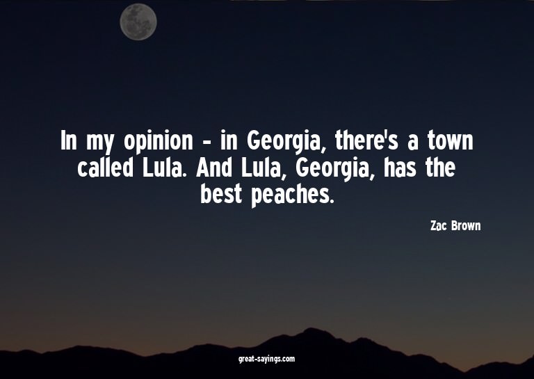 In my opinion - in Georgia, there's a town called Lula.