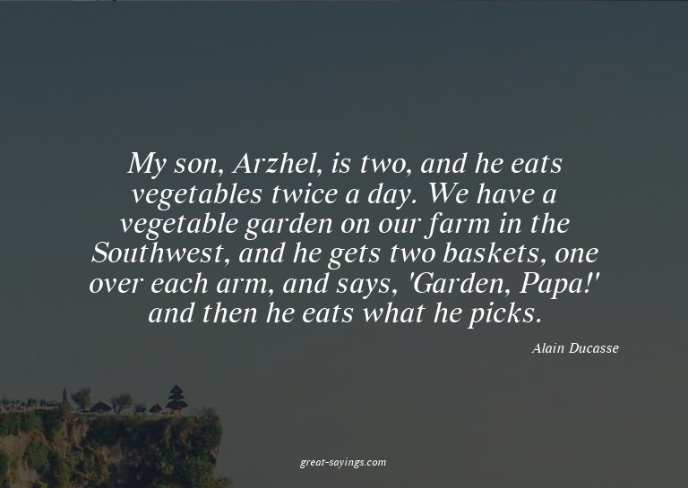 My son, Arzhel, is two, and he eats vegetables twice a