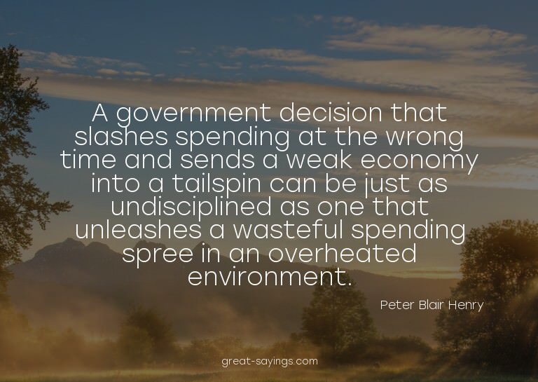 A government decision that slashes spending at the wron