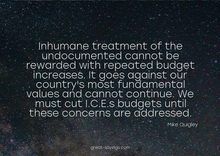 Inhumane treatment of the undocumented cannot be reward