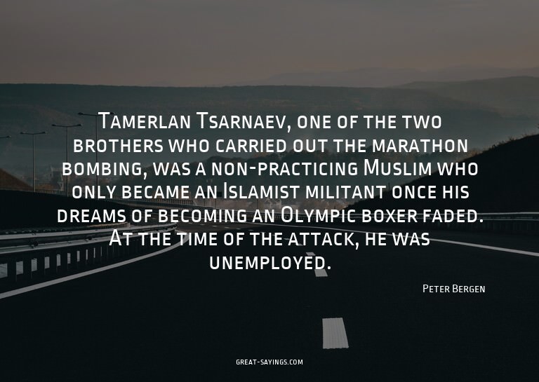 Tamerlan Tsarnaev, one of the two brothers who carried
