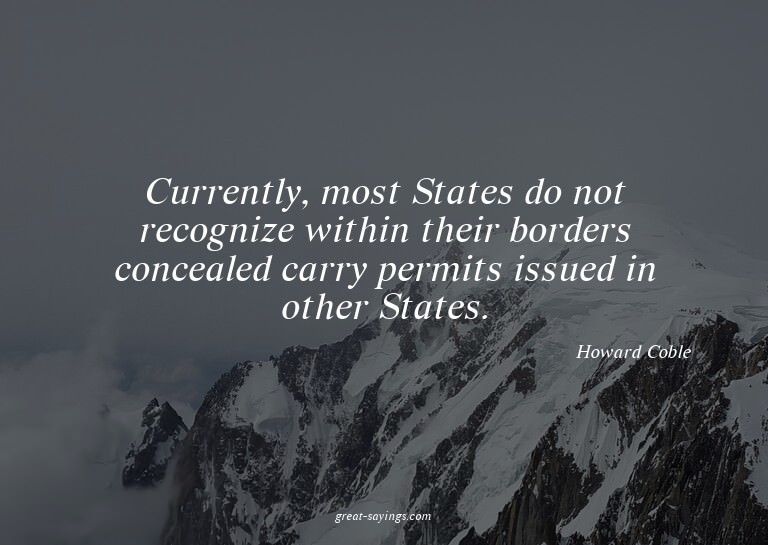 Currently, most States do not recognize within their bo