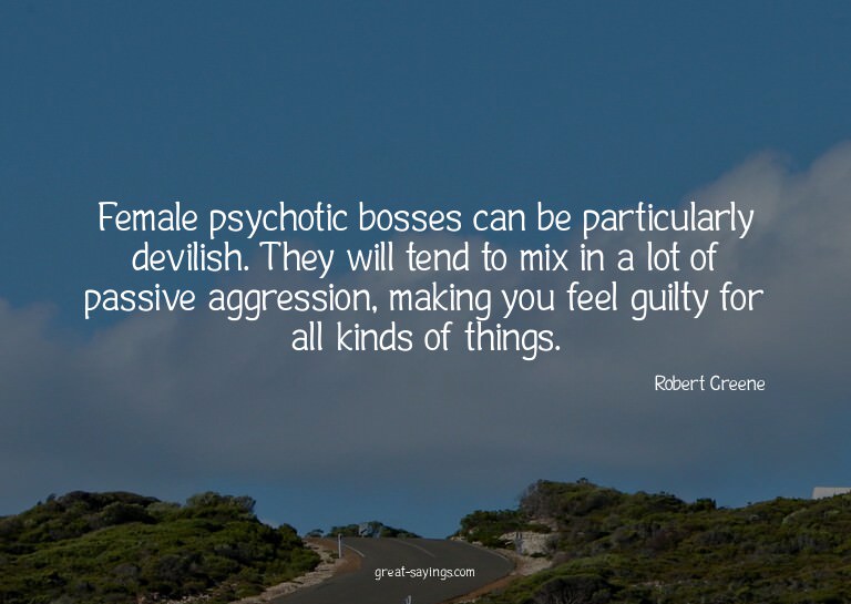 Female psychotic bosses can be particularly devilish. T