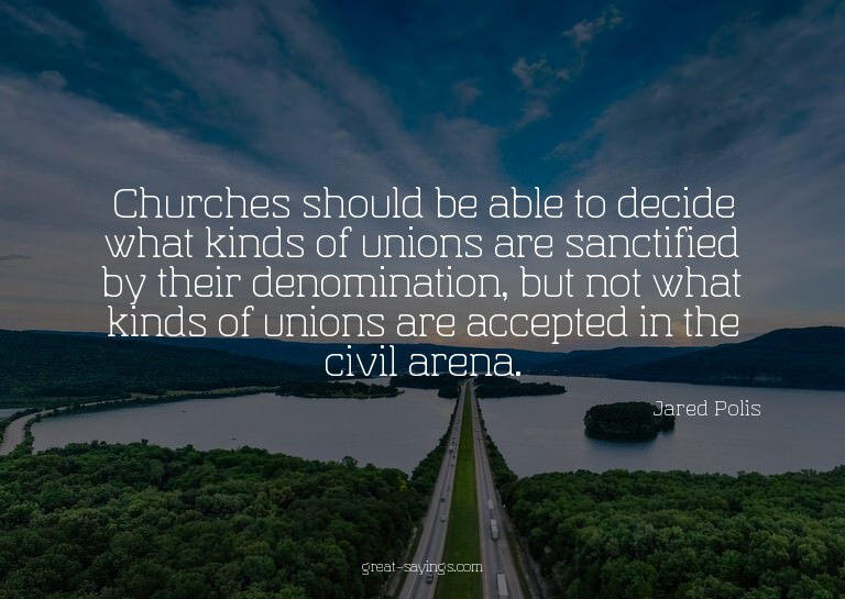 Churches should be able to decide what kinds of unions