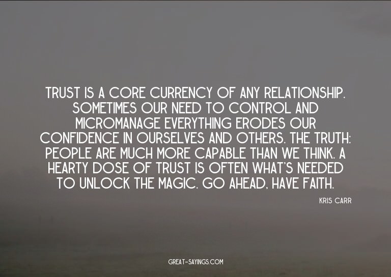 Trust is a core currency of any relationship. Sometimes