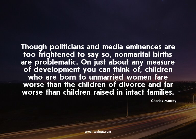 Though politicians and media eminences are too frighten