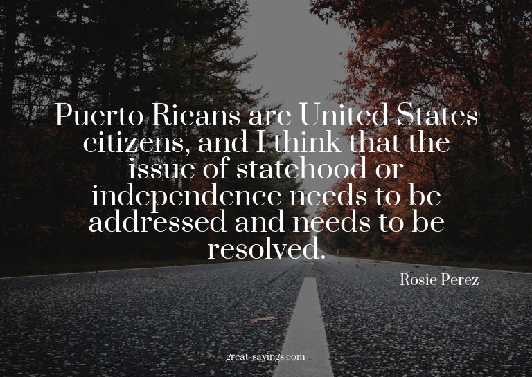 Puerto Ricans are United States citizens, and I think t