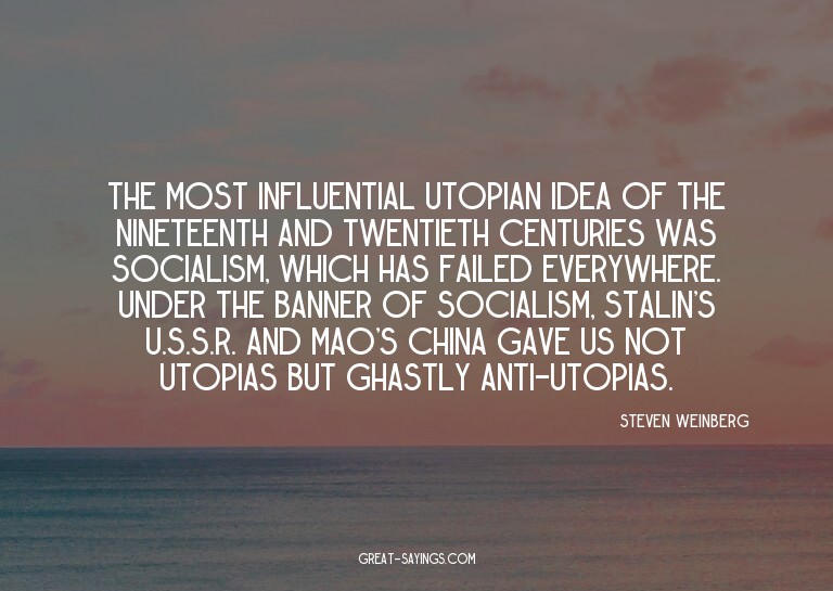 The most influential utopian idea of the nineteenth and