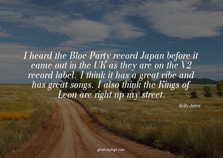 I heard the Bloc Party record Japan before it came out