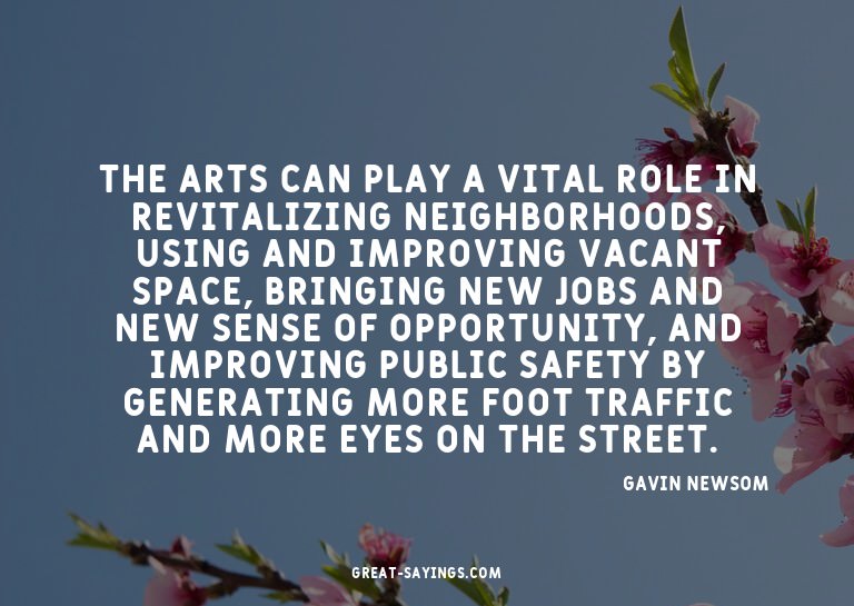 The arts can play a vital role in revitalizing neighbor