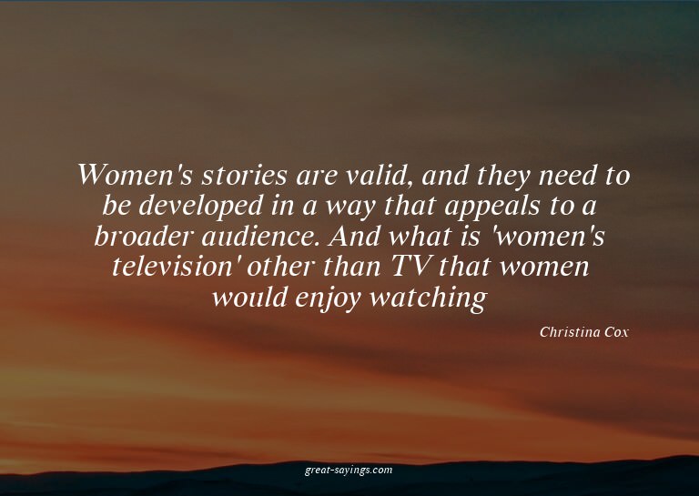 Women's stories are valid, and they need to be develope
