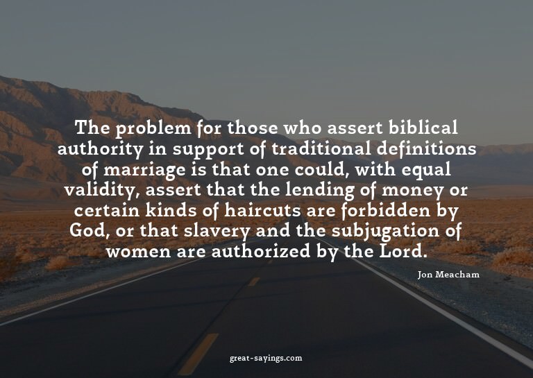 The problem for those who assert biblical authority in