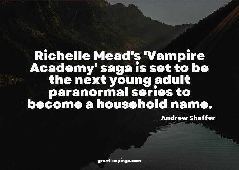 Richelle Mead's 'Vampire Academy' saga is set to be the