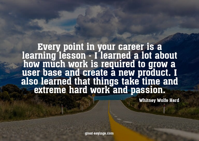 Every point in your career is a learning lesson - I lea