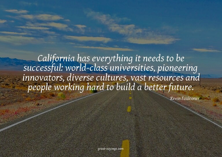 California has everything it needs to be successful: wo