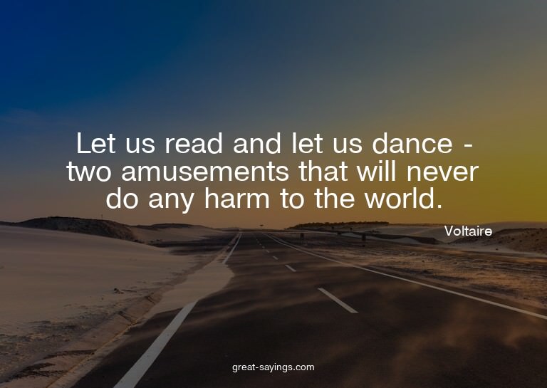 Let us read and let us dance - two amusements that will