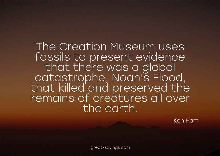 The Creation Museum uses fossils to present evidence th